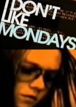 Watch I Don't Like Mondays M4uhd