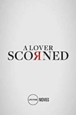 Watch A Lover Scorned M4uhd