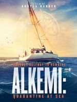Watch Alkemi: Quarantine at Sea M4uhd