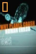 Watch National Geographic Why Planes Crash Human Error M4uhd