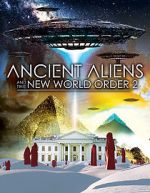 Watch Ancient Aliens and the New World Order 2 M4uhd