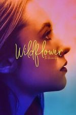 Watch Wildflower: The Documentary M4uhd