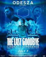 Watch Odesza: The Last Goodbye Cinematic Experience M4uhd