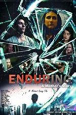 Watch Enduring: A Mother\'s Story M4uhd