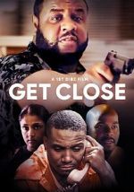 Watch Get Close M4uhd