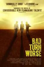 Watch Bad Turn Worse M4uhd