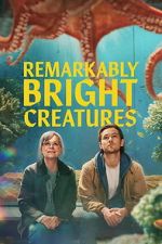 Watch Remarkably Bright Creatures M4uhd