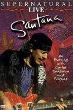 Watch Santana: Supernatural Live M4uhd