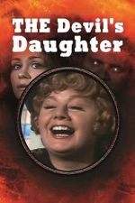 Watch The Devil\'s Daughter M4uhd