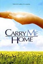 Watch Carry Me Home M4uhd