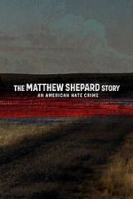Watch The Matthew Shepard Story: An American Hate Crime M4uhd