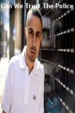 Watch Can We Trust The Police M4uhd