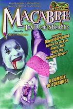Watch Macabre Pair of Shorts M4uhd