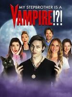 Watch My Stepbrother Is a Vampire!?! M4uhd