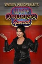 Watch Tammy Pescatelli\'s Way After School Special M4uhd
