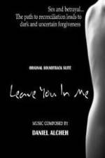 Watch Leave You in Me M4uhd