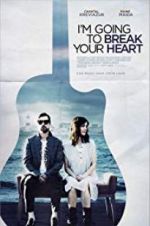 Watch I\'m Going to Break Your Heart M4uhd