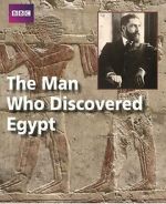 Watch The Man Who Discovered Egypt M4uhd