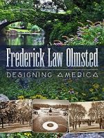 Watch Frederick Law Olmsted: Designing America M4uhd