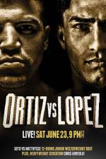 Watch Victor Ortiz vs Josesito Lopez M4uhd