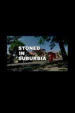 Watch Stoned in Suburbia M4uhd