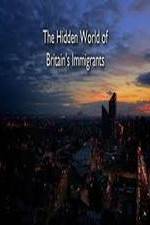 Watch The Hidden World of Britain's Immigrants M4uhd