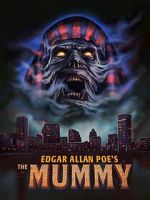 Watch Edgar Allan Poe\'s the Mummy M4uhd