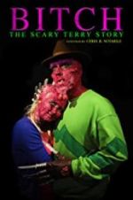 Watch Bitch: The Scary Terry Story M4uhd