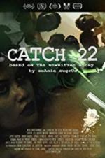 Watch Catch 22: Based on the Unwritten Story by Seanie Sugrue M4uhd