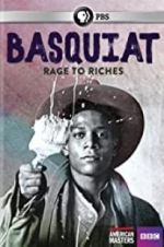 Watch Basquiat: Rage to Riches M4uhd