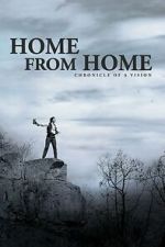 Watch Home from Home – Chronicle of a Vision M4uhd