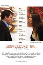 Watch Unbreaking Up M4uhd