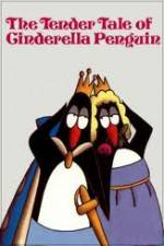 Watch The Tender Tale of Cinderella Penguin M4uhd