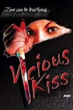 Watch Vicious Kiss M4uhd