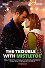 Watch The Trouble with Mistletoe M4uhd