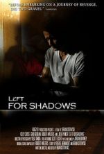 Watch Left for Shadows M4uhd