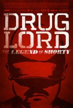 Watch Drug Lord: The Legend of Shorty M4uhd