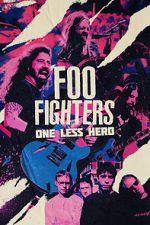 Watch Foo Fighters: One Less Hero M4uhd