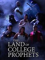 Watch The Land of College Prophets M4uhd