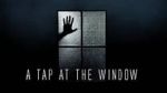 Watch A Tap At The Window M4uhd