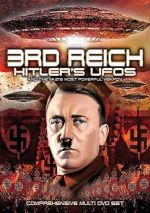 Watch 3rd Reich: Hitler\'s UFOs and the Nazi\'s Most Powerful Weapon M4uhd