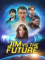 Watch Jim vs the Future M4uhd