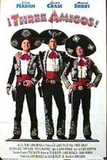 Watch Three Amigos M4uhd