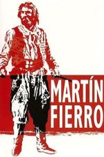 Watch Martín Fierro M4uhd