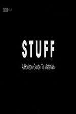 Watch Stuff A Horizon Guide to Materials M4uhd
