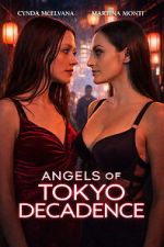 Watch Angels of Tokyo Decadence M4uhd