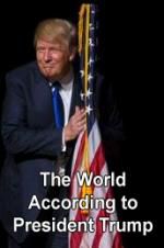Watch The World According to President Trump M4uhd