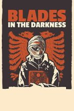 Watch Blades in the Darkness M4uhd