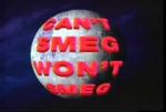 Watch Can\'t Smeg Won\'t Smeg M4uhd
