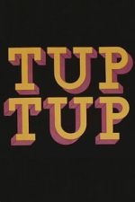 Watch Tup Tup M4uhd